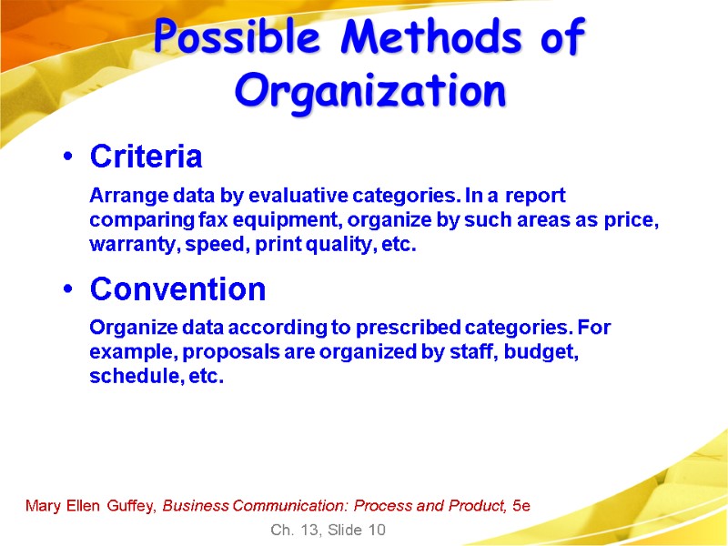 Mary Ellen Guffey, Business Communication: Process and Product, 5e Ch. 13, Slide 10 Criteria